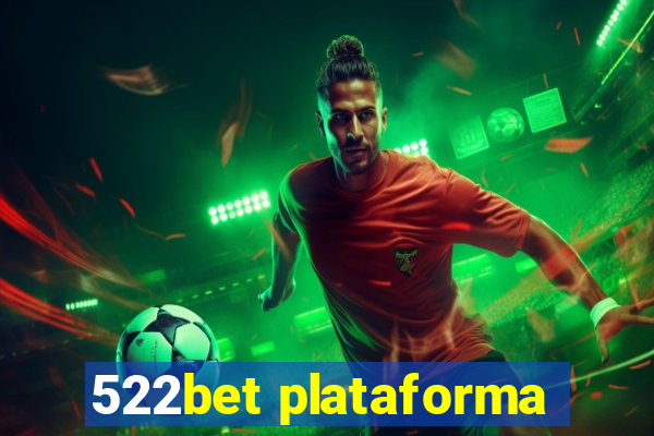 522bet plataforma